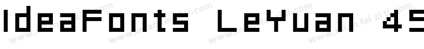 IdeaFonts LeYuan 45字体转换